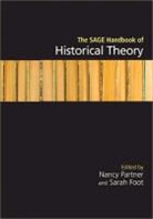 Sarah R. I. Partner Foot, Nancy Partner, Nancy (EDT)/ Foot Partner, Nancy Foot Partner, Sarah R I Foot, Sarah R I R I Foot... - Sage Handbook of Historical Theory