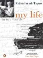 Tagore Rabindranath, Tagore Uma Das Gupta Rabindranath, Rabindranath Tagore, Uma Das Gupta - My Life in My Words, (Pb)