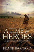 Frank Barnard, Barnard Frank - A Time for Heroes