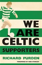 Richard Purden, Purden Richard - We Are Celtic Supporters