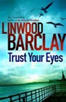 Linwood Barclay - Trust Your Eyes