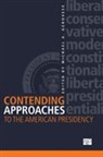 Michael A Genovese, Michael A. Genovese, Michael A Genovese, Michael A A Genovese, Michael A. Genovese - Contending Approaches to the American Presidency