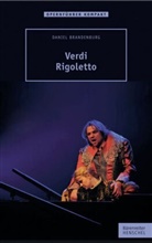 Daniel Brandenburg, Giuseppe Verdi - Verdi - Rigoletto