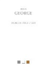 Stefan George, Stefan (1868-1933) George, GEORGE STEFAN, Ludwig Lehnen, Stefan George - Feuilles pour l'art, 1892-1919 : et autres textes du cercle de George