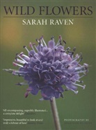 Sarah Raven, Jonathan Buckley - Sarah Raven's Wild Flowers
