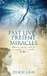 Denise Linn, Linn Denise - Past Lives, Present Miracles