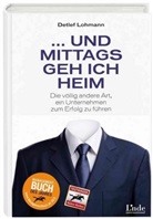 Detlef Lohmann - ... und mittags geh ich heim