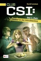 David Lewman - CLUB CSI - Gefahr in der Schulkantine