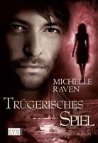 Michelle Raven - Trügerisches Spiel