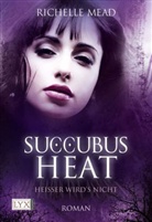 Richelle Mead - Succubus Heat
