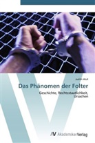 Judith Woll - Das Phänomen der Folter
