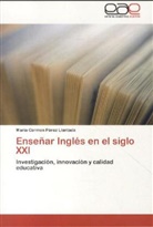 María Cármen Pérez Llantada - Enseñar Inglés en el siglo XXI