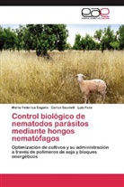 Luis Fusé, María Federic Sagüés, María Federica Sagüés, Carlo Saumell, Carlos Saumell - Control biológico de nematodos parásitos mediante hongos nematófagos