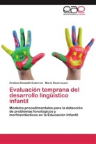 Cristina Elisabet Gutierrez, Cristina Elisabeth Gutierrez, María Elena Isuani - Evaluación temprana del desarrollo lingüístico infantil