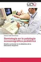 Adriana Ivette Dávila Zerpa - Semiología en la patología ecosonográfica pediátrica