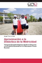 Sergio Toro Arévalo - Aproximación a la Didáctica de la Motricidad