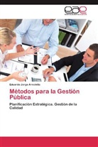 Eduardo Jorge Arnoletto - Métodos para la Gestión Pública