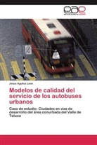 Jesús Aguiluz León - Modelos de calidad del servicio de los autobuses urbanos