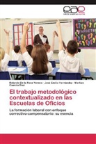 Martiza Cuenca Díaz, Roland De la Rosa Yerena, Rolando De la Rosa Yerena, José Emili Hernández, José Emilio Hernández - El trabajo metodológico contextualizado en las Escuelas de Oficios