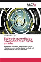 Karla Maria Diaz Lopez - Estilos de aprendizaje y navegación en un curso en línea