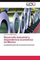 Hilario Barcelata Chávez - Desarrollo industrial y dependencia económica en México