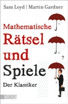 Sam Loyd, Sam Lyod, Marti Gardner, Martin Gardner - Mathematische Rätsel und Spiele