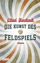 Chad Harbach - Die Kunst des Feldspiels
