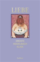 Drost, Wiglaf Droste, Heidelbac, Nikolau Heidelbach, Nikolaus Heidelbach, Klink... - Liebe
