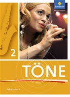 Richard Arndt, Berthold Basten, Felix Janosa, Jörg Kaufmann, Sarah Körfer, Alexandra Naumann... - Töne - 2: Schülerband