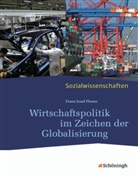 Franz J Floren, Franz J. Floren, Franz Josef Floren, Franz Josef Floren - Wirtschaftspolitik im Zeichen der Globalisierung
