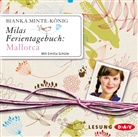 Bianka Minte-König, Emilia Schüle - Milas Ferientagebuch: Mallorca, 2 Audio-CDs (Hörbuch)