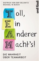 Busch, Michael W Busch, Michael W. Busch, Oelsnit, Dietrich von de Oelsnitz, Dietrich von der Oelsnitz... - Team: Toll ein anderer macht's!