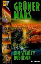 Kim St. Robinson, Kim Stanley Robinson - Gr&uuml;ner Mars