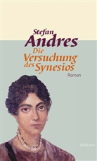 Stefan Andres, Sieghild von Blumenthal, Sieghil von Blumenthal, Sieghild von Blumenthal, Sieghild von Blumenthal (Dr.), Weirich... - Die Versuchung des Synesios
