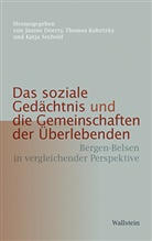 Janine Doerry, Thoma Kubetzky, Thomas Kubetzky, Thomas Kubetzky (Dr.), Katja Seybold - Das soziale Gedächtnis und die Gemeinschaften der Überlebenden