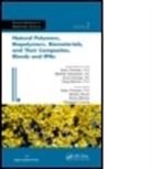 Sabu Thomas, Elizabeth Francis, Elizabeth (Mahatma Gandhi University Francis, Sneha Mohan, Sneha (Mahatma Gandhi University Mohan, Neethu Ninan... - Natural Polymers, Biopolymers, Biomaterials, and Their Composites,