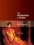 Guido Cavalcanti, Guido/ Slavitt Cavalcanti - The Metabolism of Desire