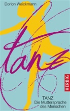 Dorion Weickmann, Dorion (Dr.) Weickmann - Tanz