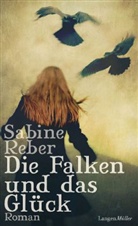 Sabine Reber - Die Falken und das Glück