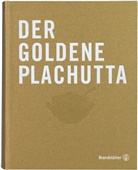 Ewald Plachutta, Mari Plachutta, Mario Plachutta, Else u a Rieger, Harald Eisenberger, Mari Plachutta... - Der goldene Plachutta