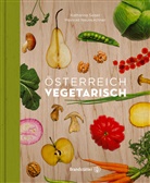 Thomas Apolt, Neunkirchner, Meinrad Neunkirchner, Seise, Katharina Seiser, Thomas Apolt... - Österreich vegetarisch