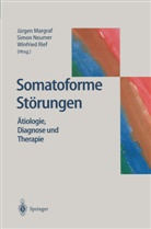 Jürgen Margraf, Simon Neumer, Jürgen Margraf, Simo Neumer, Simon Neumer, Simon-Peter Neumer... - Somatoforme Störungen