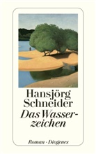 Hansjörg Schneider - Das Wasserzeichen