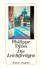 Philippe Djian - Die Leichtfertigen