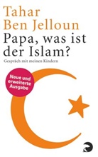 Tahar Ben Jelloun, Tahar Ben-Jelloun, Tahar Ben Jelloun - Papa, was ist der Islam?