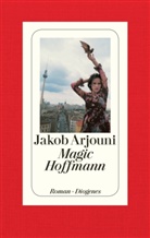 Jakob Arjouni - Magic Hoffmann