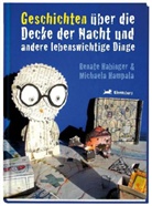 Habinge, Renate Habinger, Hampala, Michaela Hampala - Geschichten über die Decke der Nacht und andere lebenswichtige Dinge