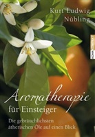 Kurt L Nübling, Kurt L. Nübling, Kurt Ludwig Nübling - Aromatherapie für Einsteiger