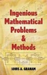 L. A. Graham, Lloyd Graham, Louis A. Graham - Ingenious Mathematical Problems and Methods