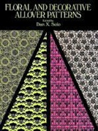 Dan X. Solo, Dan X. Solo, Dan X. Solo - Floral and Decorative All Over Patterns